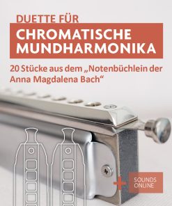 20 Stücke aus dem “Notenbüchlein der Anna Magdalena Bach” – Duette für zwei chromatische Mundharmonikas – eBook