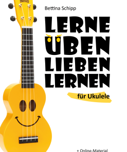 „Lerne üben lieben lernen“ für Ukulele (Kopie)