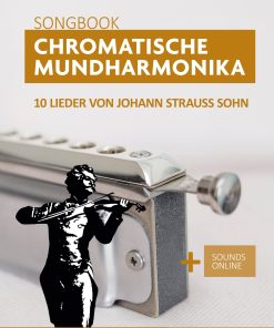 10 Lieder von Johann Strauss Sohn für die chrom. Mundharmonika